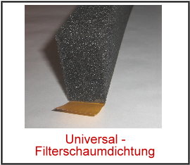Universal-Filterschaumdichtung